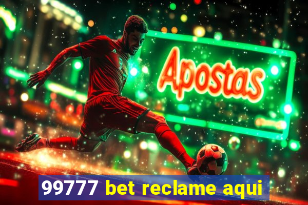 99777 bet reclame aqui